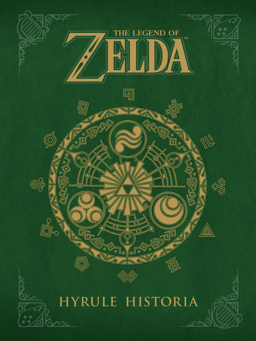 Title details for The Legend of Zelda: Hyrule Historia by Eiji Aonuma - Available